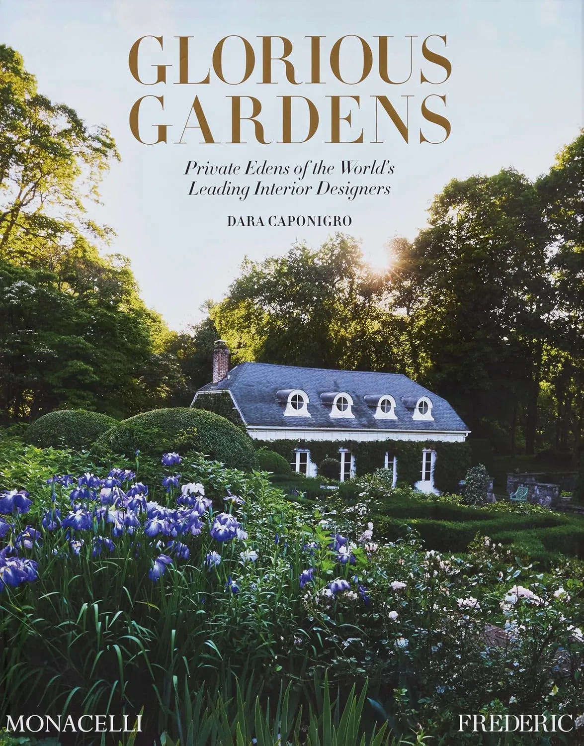 Glorious Gardens: Private Edens of the World's Leading Interior Designers Hardcover  May 7, 2025